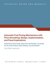 Technical Notes and Manuals Technical Notes and Manuals - Automatic Fuel Pricing Mechanisms with Price Smoothing: Design, Implementation, and Fiscal Implications
