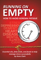 Running On Empty How to Avoid Adrenal Fatigue