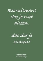 Recruitment doe je niet alleen, dat doe je samen!