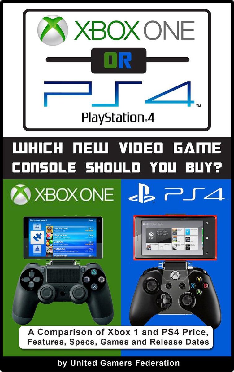 Xbox One or PS4 [PlayStation 4]: Which New Video Game Console Should You  Buy? A... | bol.com