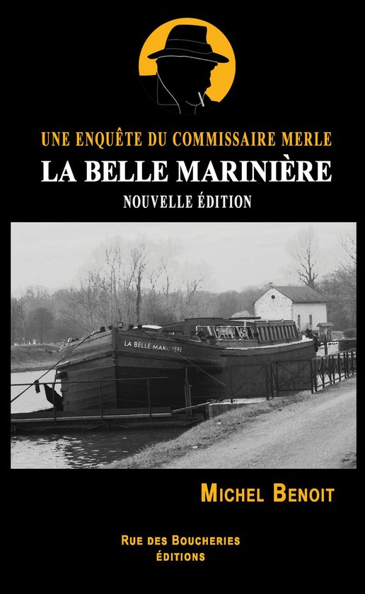 La Belle Marinière. Une enquête du commissaire Merle