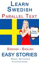 Learn Swedish - Parallel Text - Easy Stories (Swedish - English) Bilingual - Dual Language