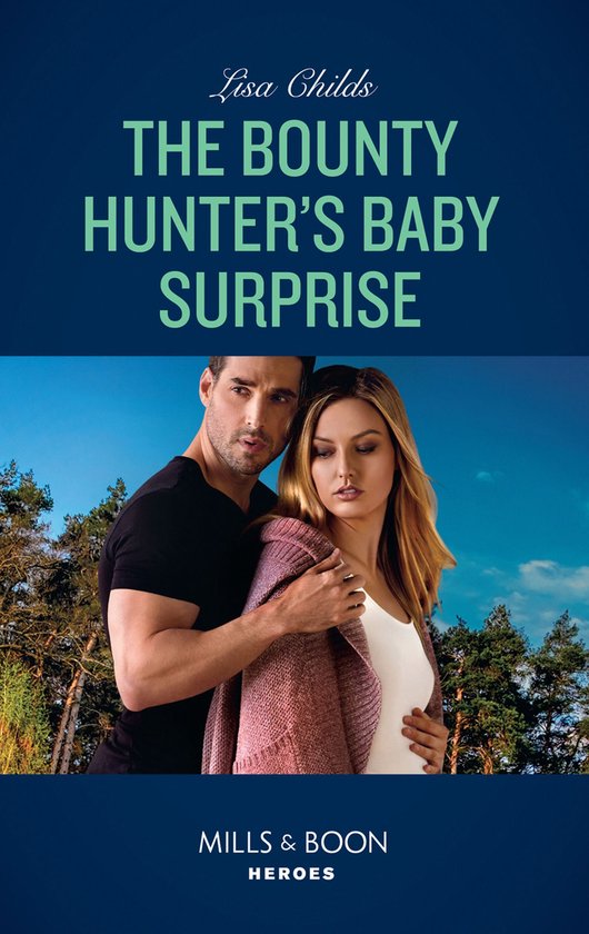 Top Secret Deliveries 8 The Bounty Hunter's Baby Surprise (Mills