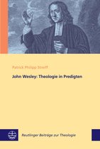 Reutlinger Beiträge zur Theologie (RBT) 1 - John Wesley: Theologie in Predigten