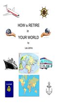 How to Retire in Your World