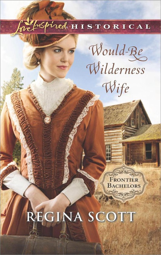 Frontier Bachelors 2 - Would-Be Wilderness Wife - cover