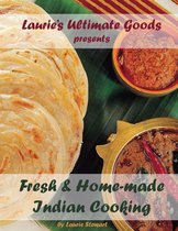 Laurie's Ultimate Goods presents Fresh and Home-made Indian Cooking