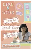 Girl V the World - Girl v The World: How to Boost Your Profile