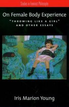 Studies in Feminist Philosophy - On Female Body Experience