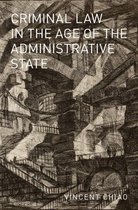 Studies in Penal Theory and Philosophy - Criminal Law in the Age of the Administrative State