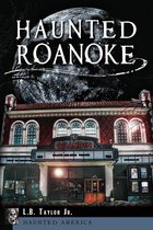 Haunted America - Haunted Roanoke