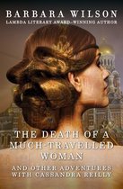 The Cassandra Reilly Mysteries - The Death of a Much-Travelled Woman
