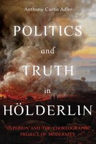 Studies in German Literature Linguistics and Culture- Politics and Truth in Hölderlin