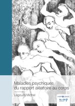 Hippocrate - Maladies psychiques du rapport aléatoire au corps