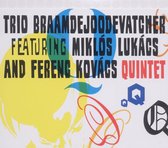 Trio Braamdejoodevatcher Feat. Miklos Lukacs - Quintet (CD)