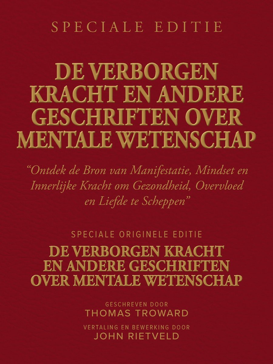 DE VERBORGEN KRACHT EN ANDERE GESCHRIFTEN OVER MENTALE WETENSCHAP