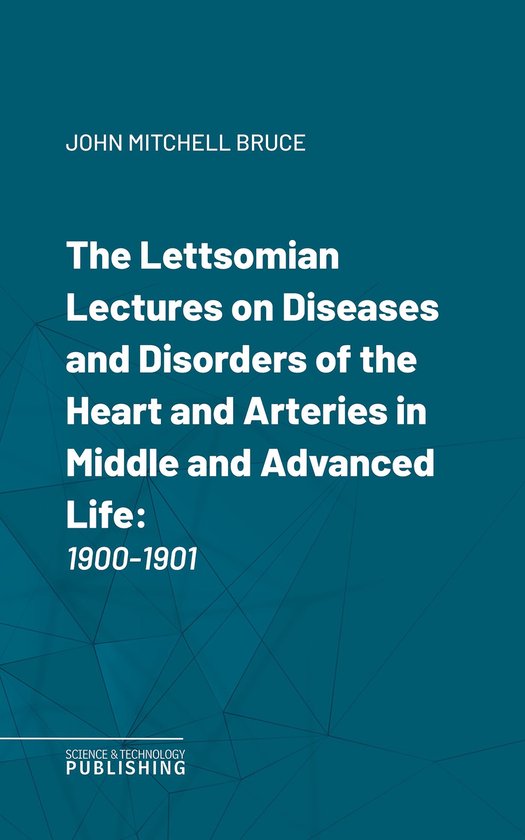 The Lettsomian Lectures on Diseases and Disorders of the Hea ... - cover