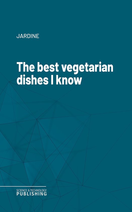 The best vegetarian dishes I know - cover