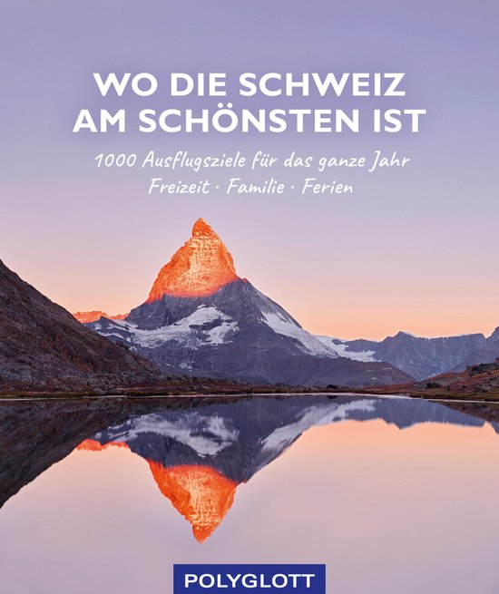 Reiseinspiration - Wo die Schweiz am schönsten ist - cover