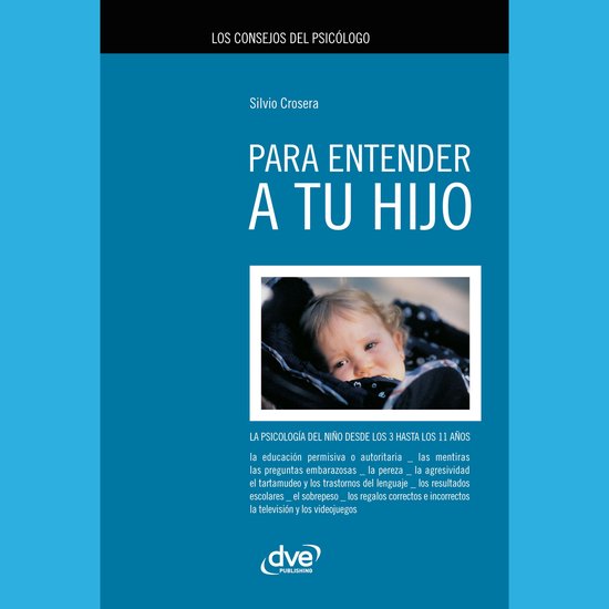 Los consejos del psicólogo para entender a tu hijo - cover