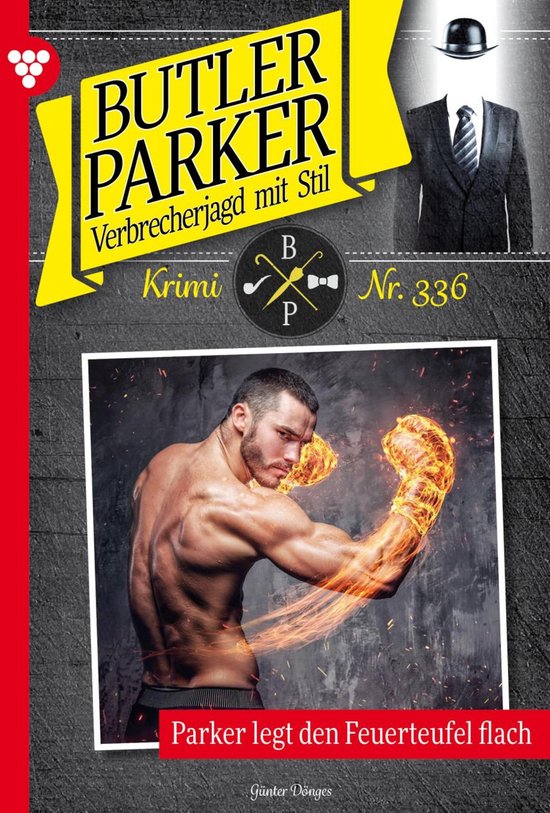 Butler Parker 336 - Parker legt den Feuerteufel flach - cover