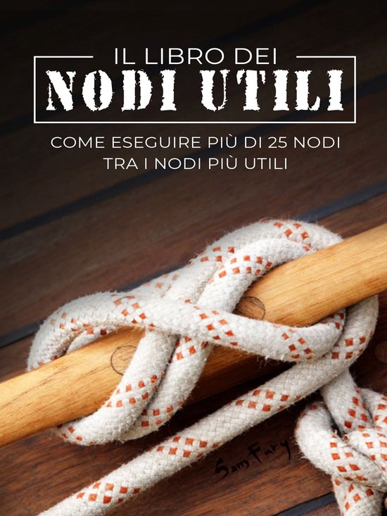 Fuga, Evasione e Sopravvivenza 8 - Il Libro dei Nodi Utili - cover