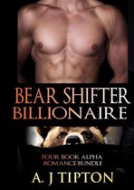 Bear Shifter Billionaire - Bear Shifter Billionaire: Four Book Alpha Romance Bundle