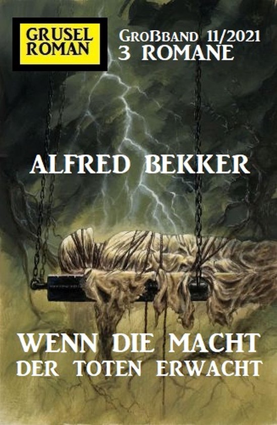 Wenn die Macht der Toten erwacht: Gruselroman Großband 3 Ro ... - cover