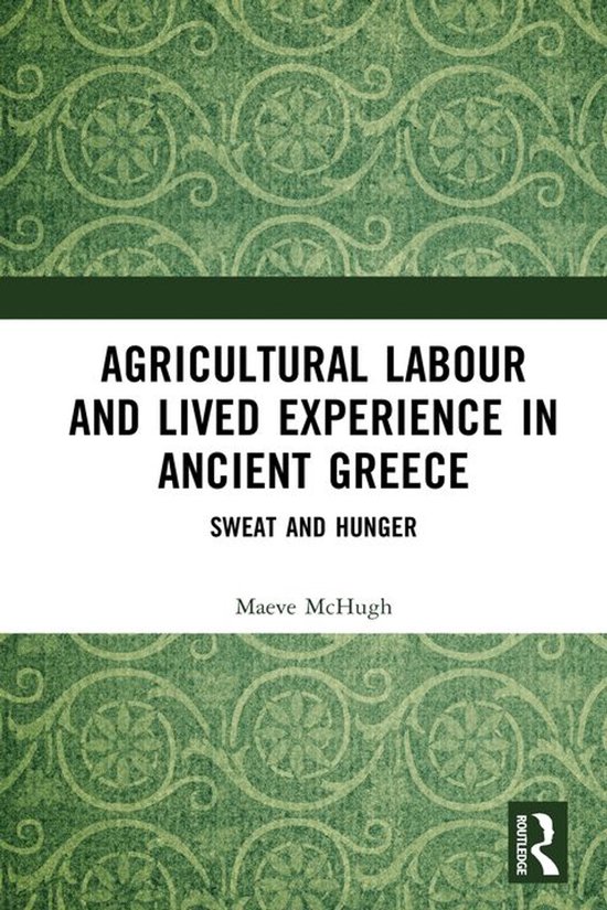 Agricultural Labour and Lived Experience in Ancient Greece - cover