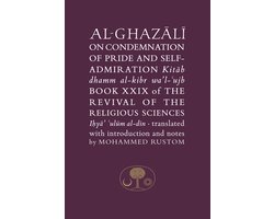 Al-Ghazali on the Condemnation of Pride and Self-Admiration