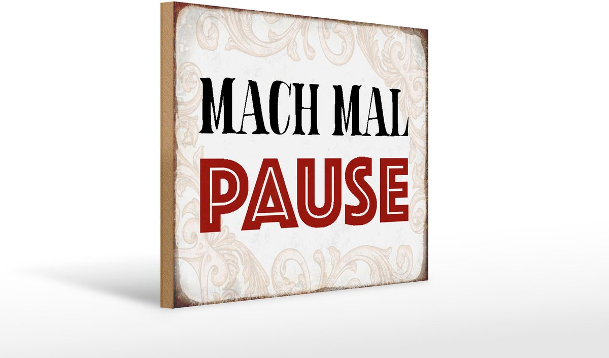 Holzschild Spruch 40x30cm mach mal Pause Schild