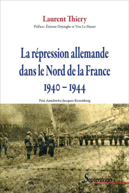 Histoire et civilisations - La répression allemande dans le Nord de la France 1940–1944