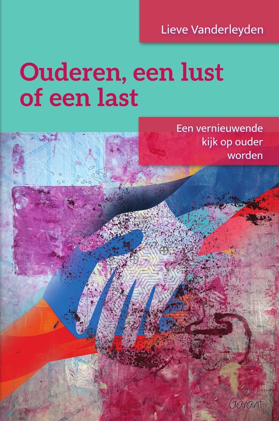 Ouderen, een lust of een last | 9789044139969 | Lieve Vanderleyden | Boeken | bol