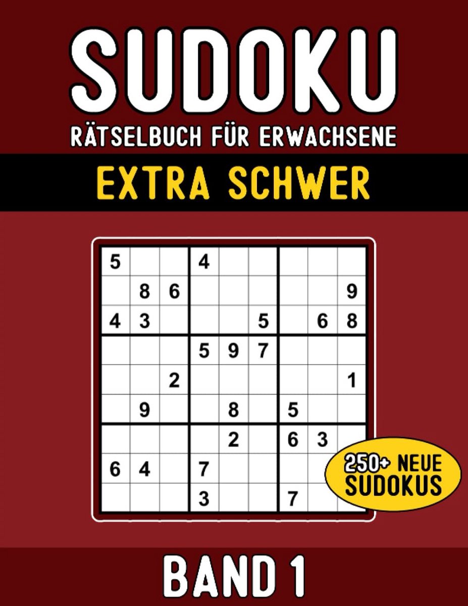 Extreem Moeilijke Sudoku Puzzelboek voor Volwassenen: Meer dan 250 Zeer Lastige Sudoku's met Oplossingen