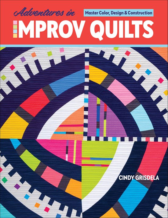 Adventures in Improv Quilts - cover