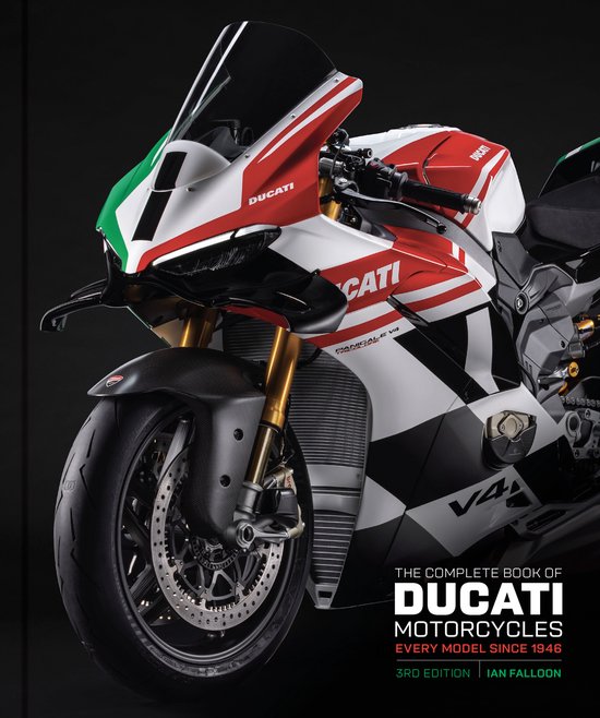 The Complete Book of Ducati Motorcycles Third Edition - cover