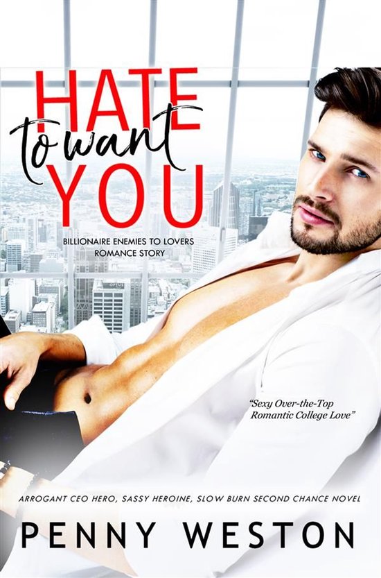 Sexy Over-the-Top Romantic College Love 1 - Hate to Want You ... - cover
