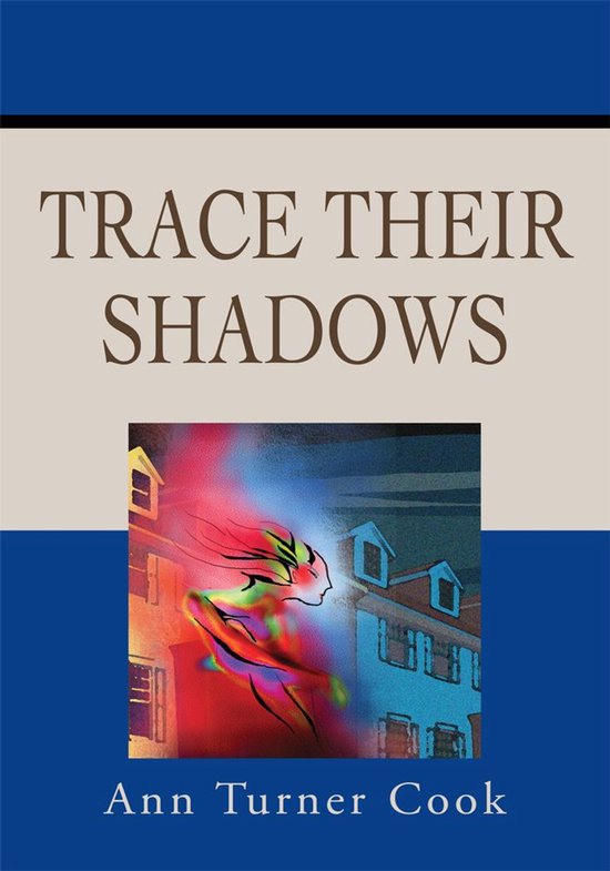 Trace Their Shadows