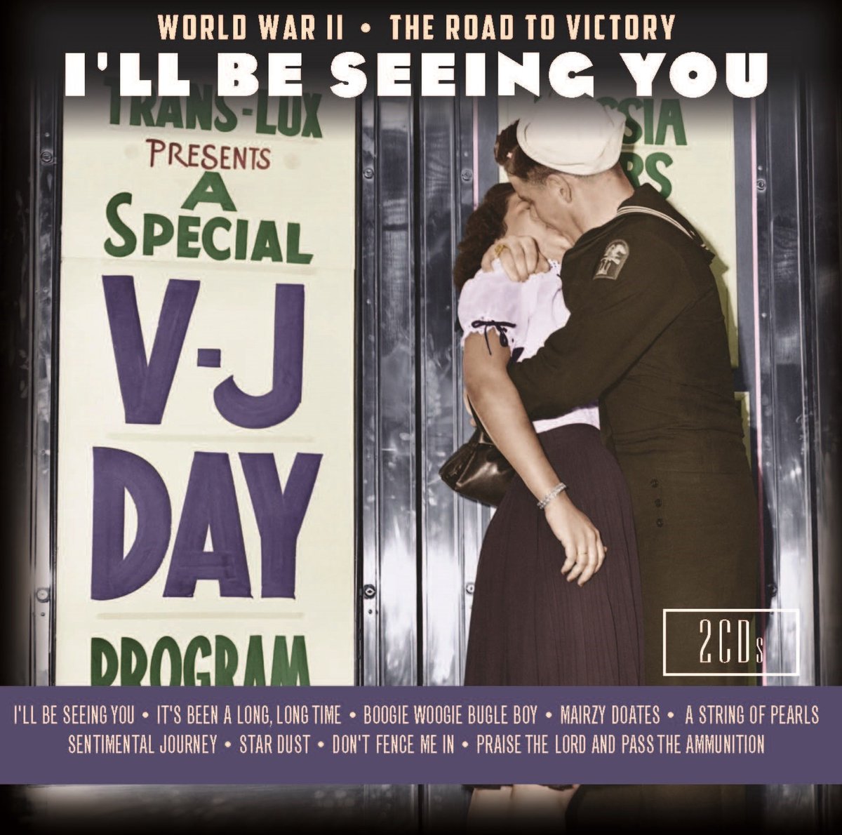 Various Artists - I'll Be Seeing You: World War II / The Road To Victory (2 CD)