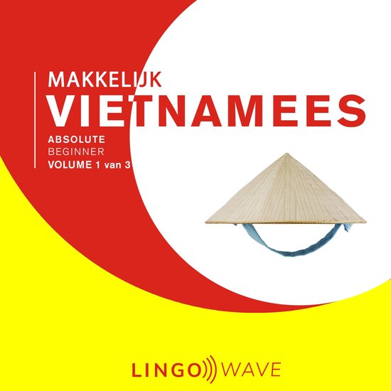 Makkelijk Vietnamees - Absolute beginner - Volume 1 van 3 - cover