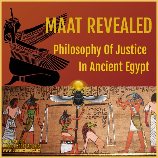 Maat Revealed, Philosophy of Justice in Ancient Egypt - cover