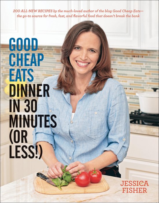 Good Cheap Eats: Dinner in 30 Minutes or Less - cover