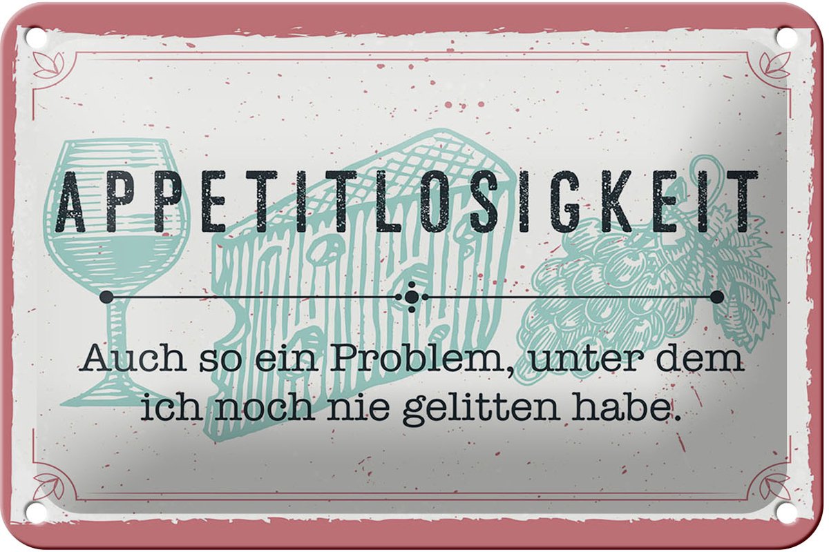 Blechschild Spruch 18x12cm Appetitlosigkeit auch so ein Problem Schild