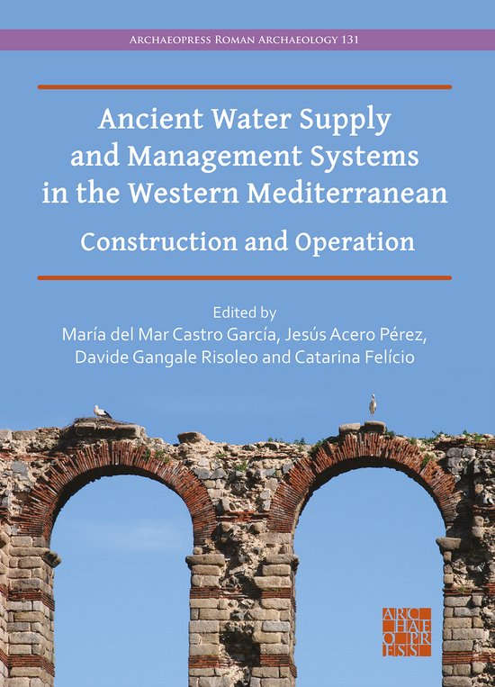 Archaeopress Roman Archaeology- Ancient Water Supply and Man ... - cover