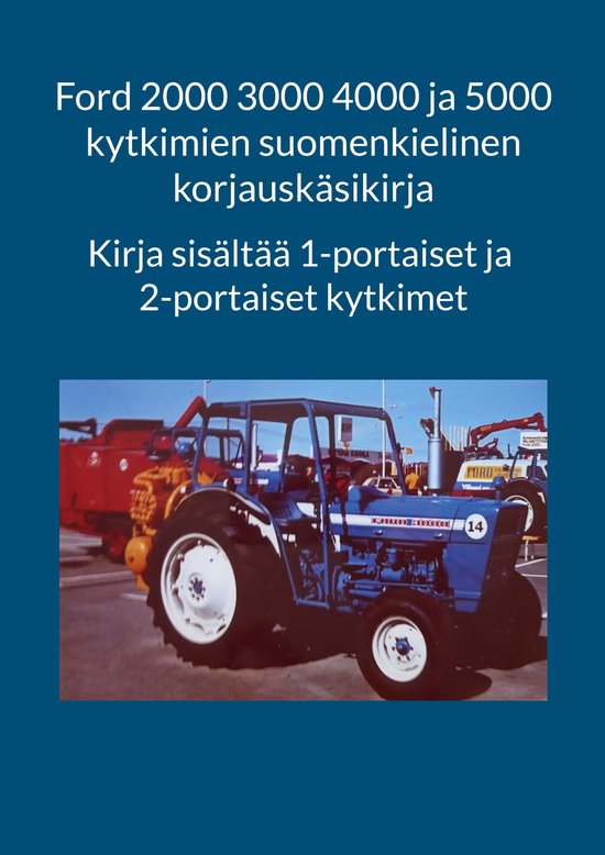 Ford 2000 3000 4000 ja 5000 kytkimien suomenkielinen korjaus ... - cover