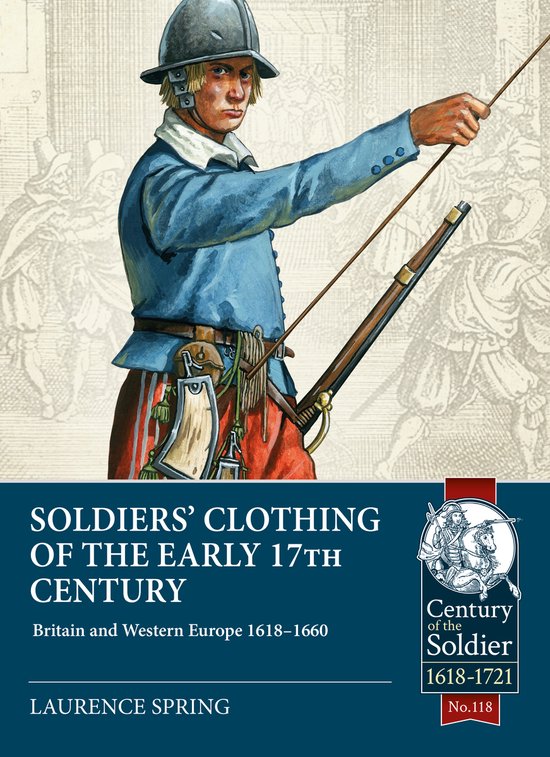 Century of the Soldier 1618-1721- Soldiers' Clothing of the  ... - cover