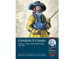 Century of the Soldier 1618-1721- Charles X’s Wars