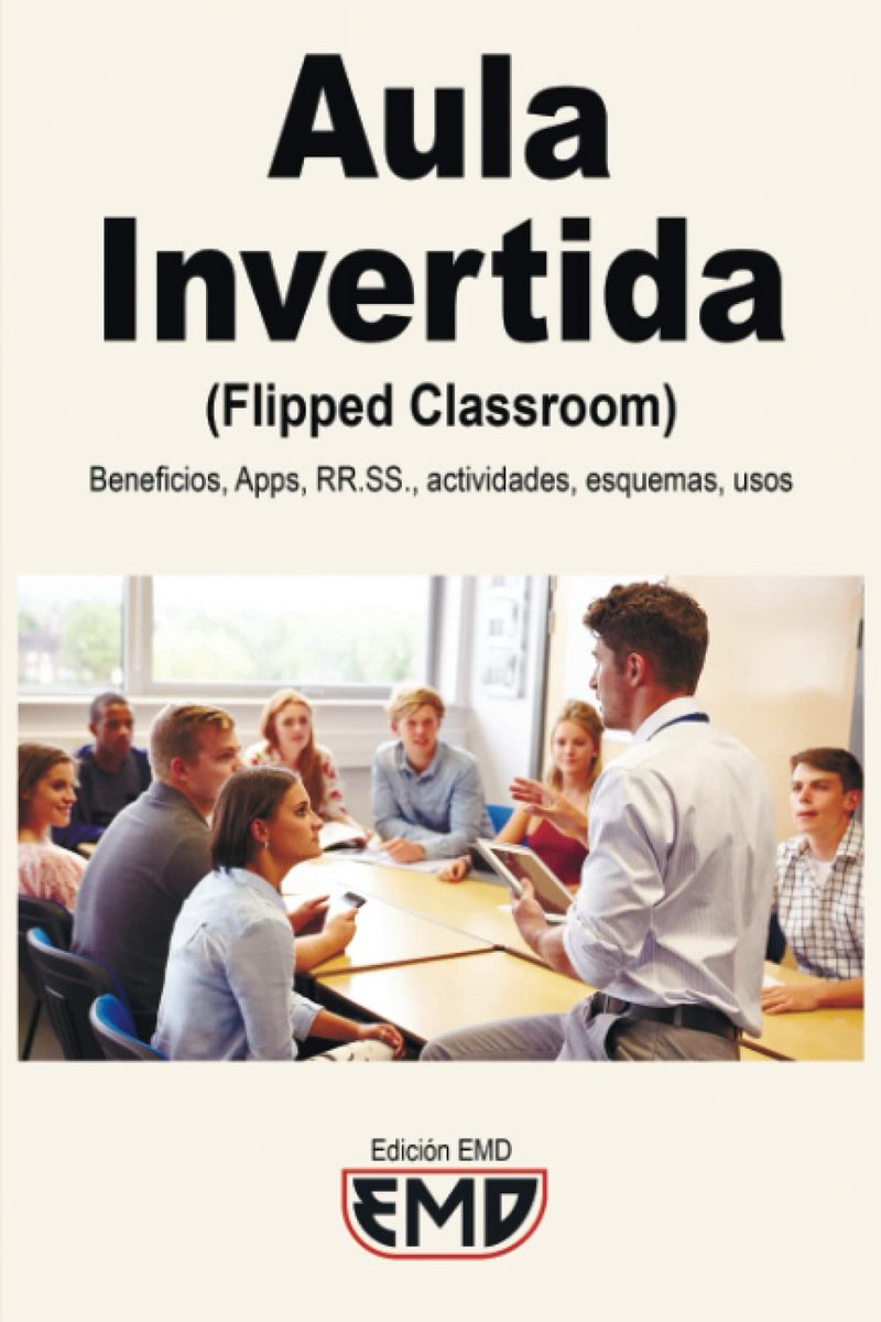Flipped Classroom: Voordelen, Apps, Activiteiten en Toepassingen