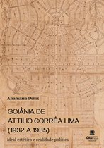 Goiânia by Attilio Corrêa Lima (1932 a 1935)