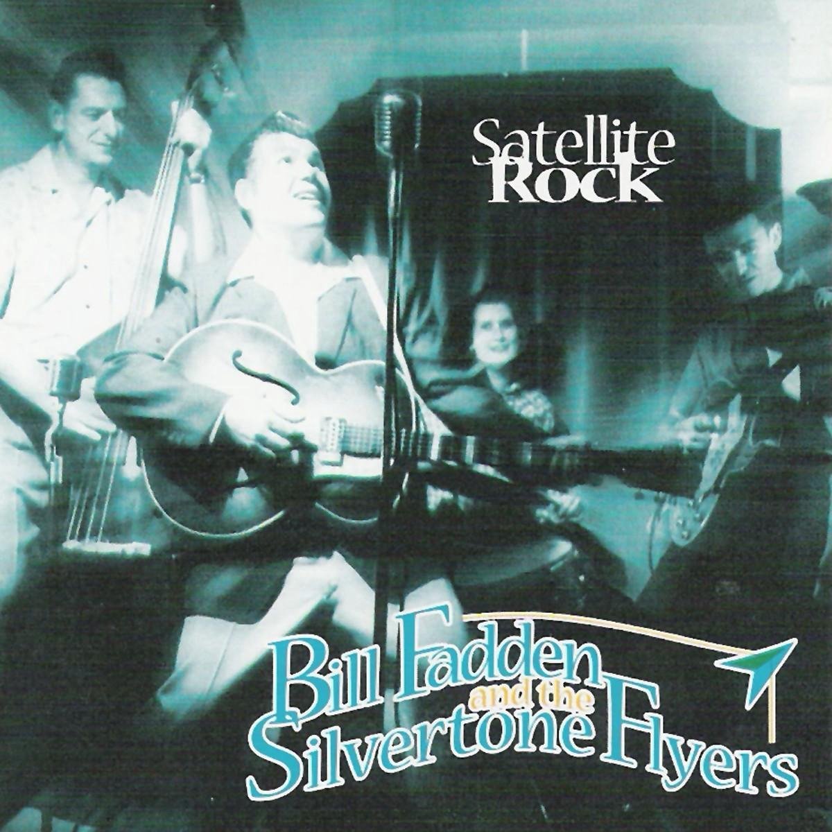 Bill Fadden & The Silvertone Flyers - Satellite Rock (CD)